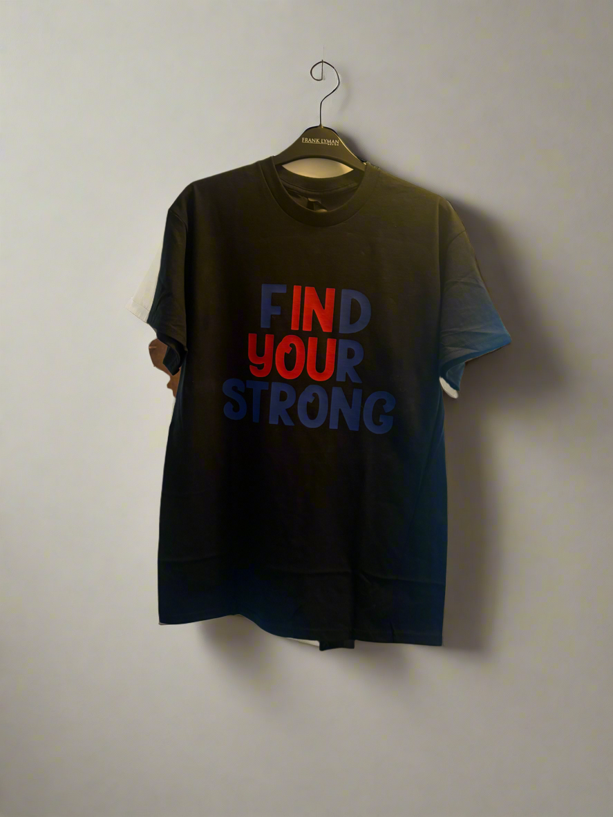 “Find your strong” (in you) motivational Tee