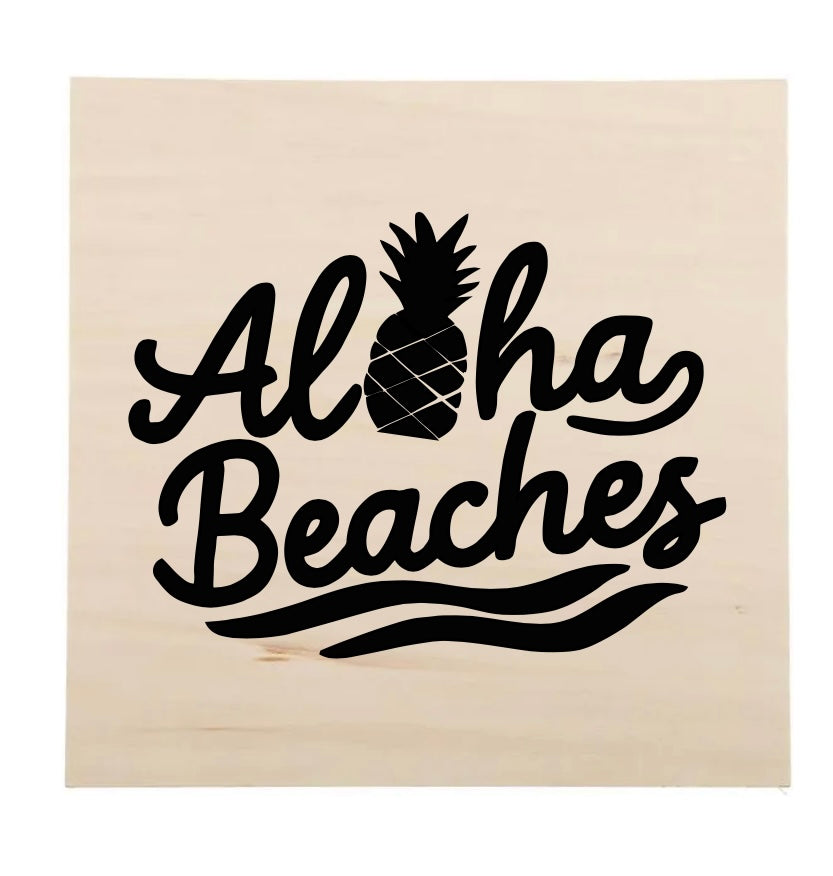 “Ahola beaches” wood sign