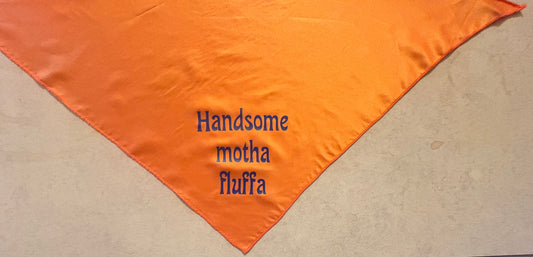 “Handsome motha fluffa” dog bandana