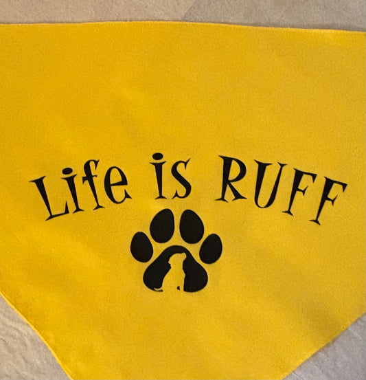 “Life is RUFF” dog bandana