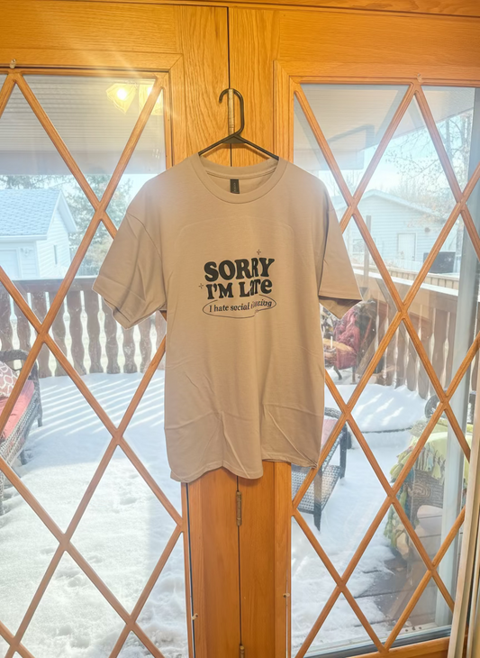 The “Sorry I am late” tee