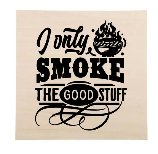 Smokin good sign.
