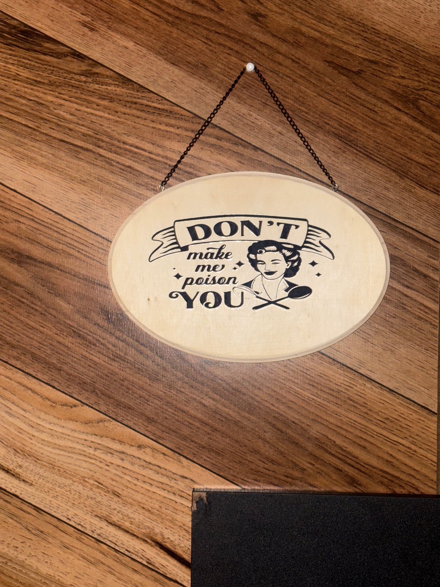 “Don’t make me poison you” sign